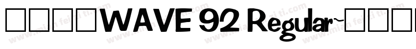 字体名称WAVE 92 Regular字体转换